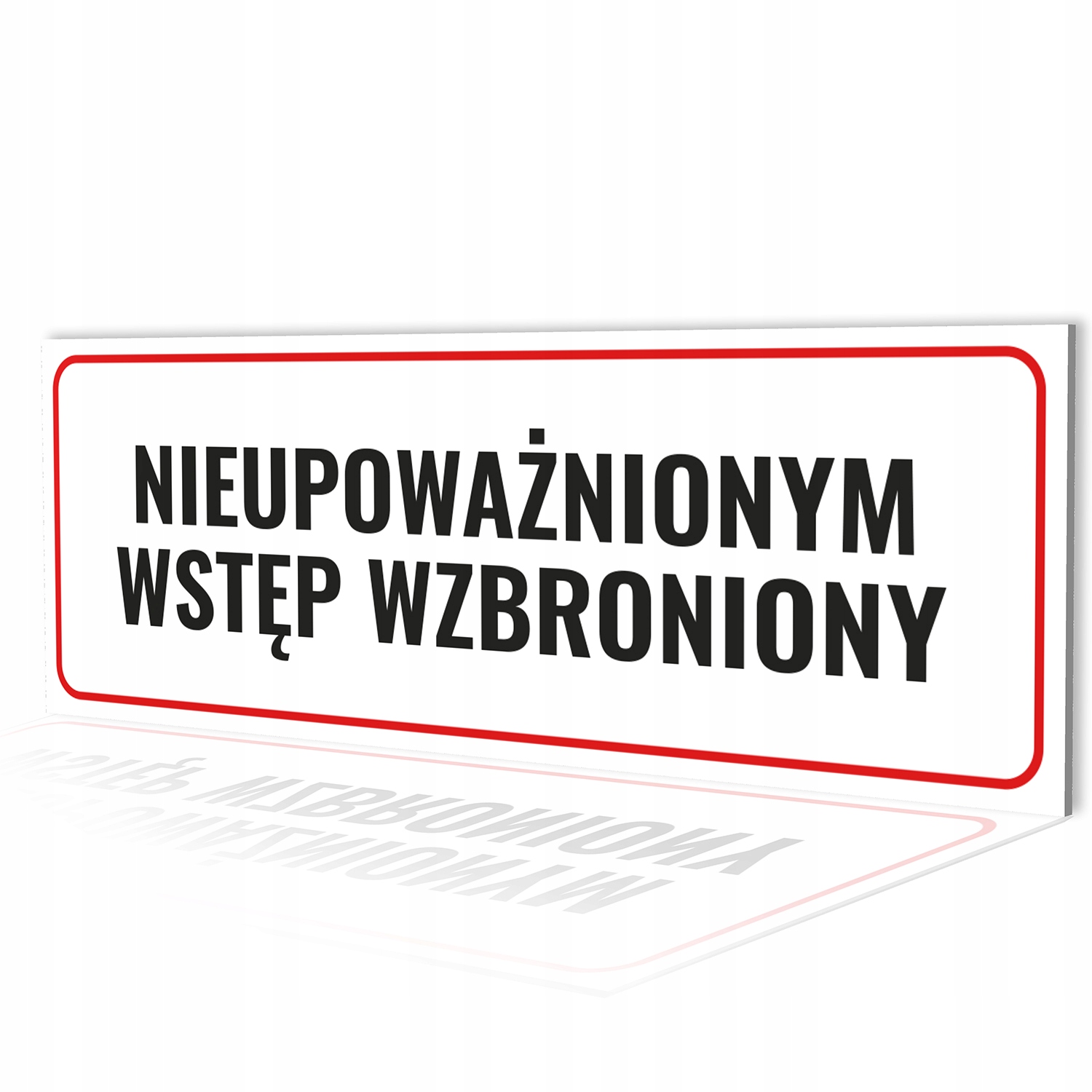 

Nieupoważnionym Wstęp Wzbroniony 10X30 Pcv