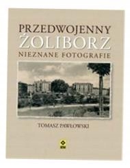 PRZEDWOJENNY ŻOLIBORZ NIEZNANE FOTOGRAFIE TOMASZ PAWŁOWSKI