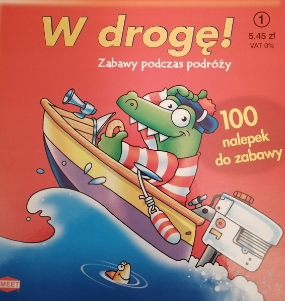 

W Drogę! Zabawy W Czasie Podróży. 100 Nalepek