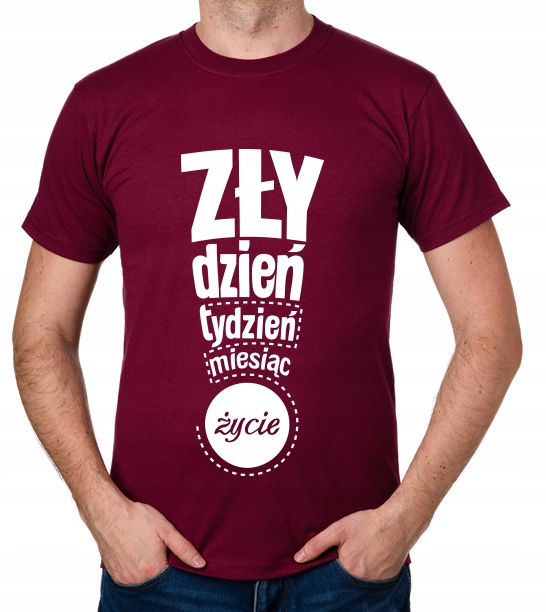 

koszulka Zły Dzień Tydzień Miesiąc Życie prezent