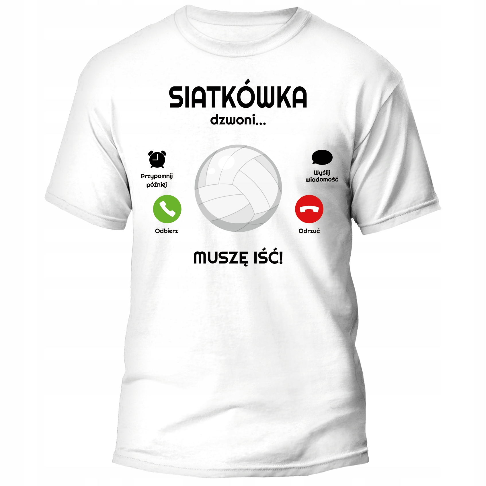 

Koszulka Siatkówka Dzwoni Muszę Iść