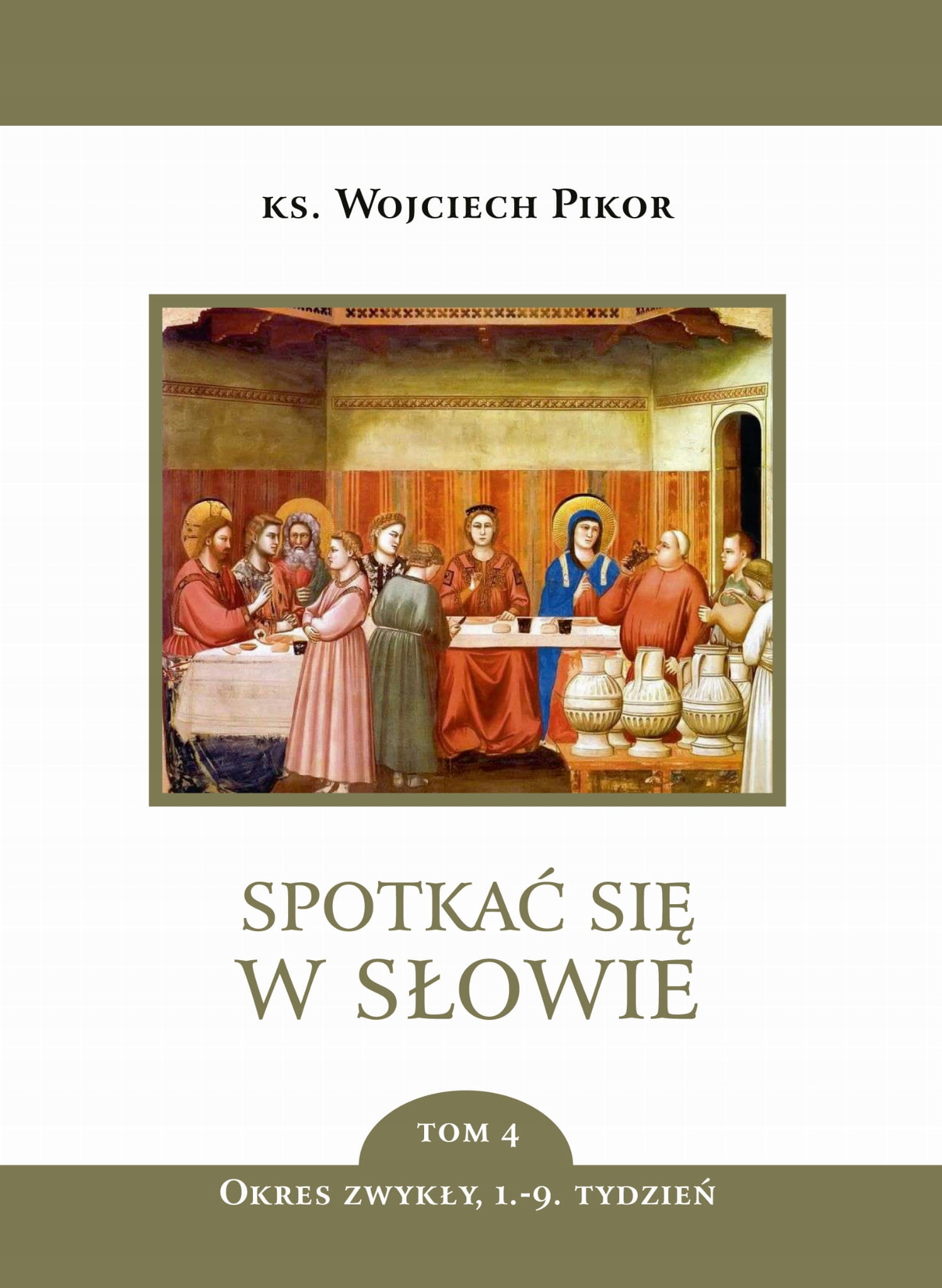 

Spotkać się w Słowie. Tom 4. Okres zwykły, 1-9...
