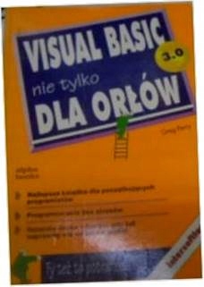 Visual Basic nie tylko dla orlow - Greg. Perry