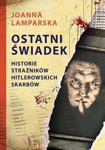 

Ostatni świadek. Historie strażników
