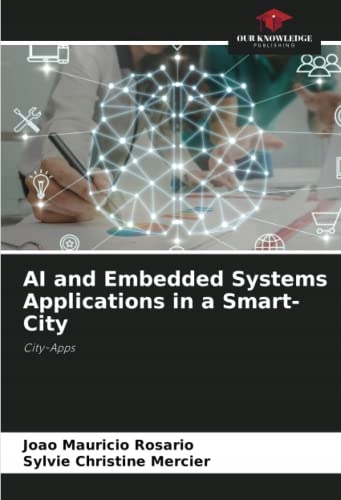 Mercier, Sylvie Christine AI and Embedded Systems Applications in a Smart-C