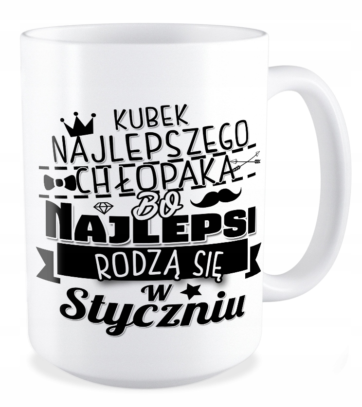 

Duży Kubek dla Chłopaka Najlepsi Rodzą Się W...