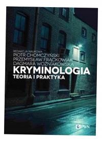 KRYMINOLOGIA. TEORIA I PRAKTYKA PIOTR..