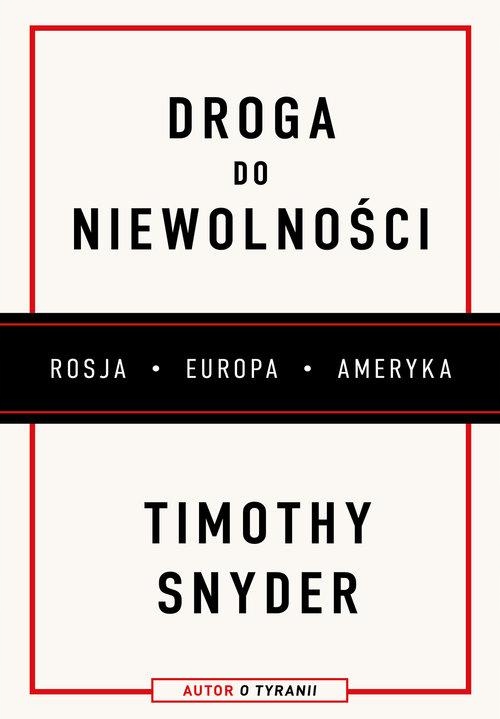 

Droga Do Niewolności Timothy Snyder
