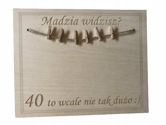 

tabliczka 40 to wcale nie tak dużo,tabliczka urodz