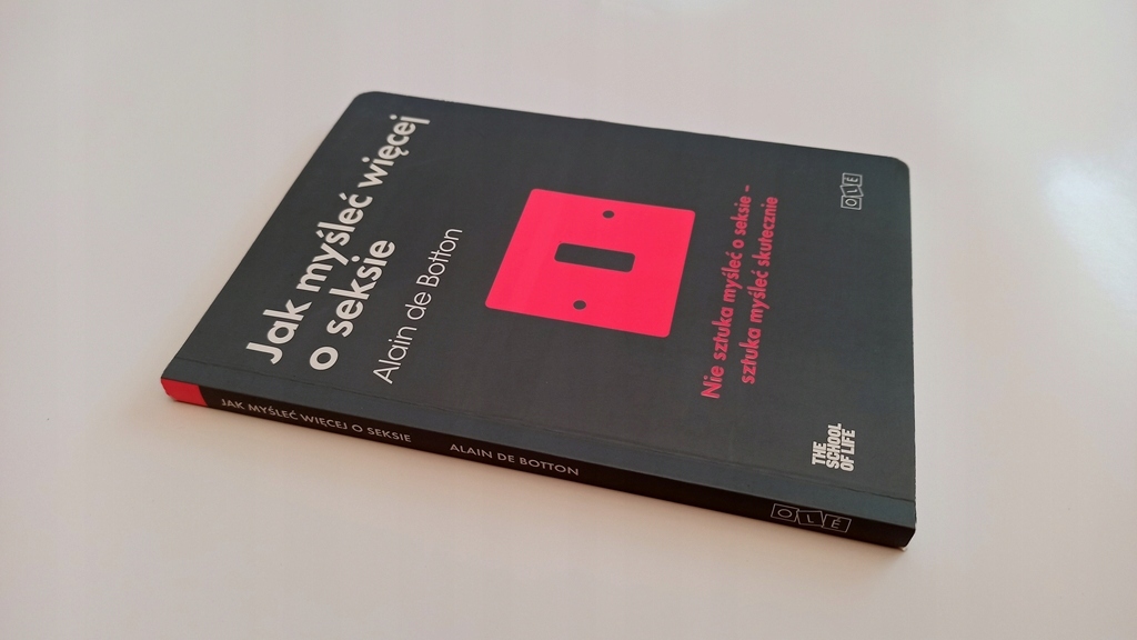 Alain de Botton - JAK MYŚLEĆ MNIEJ O SEKSIE Nośnik książka papierowa