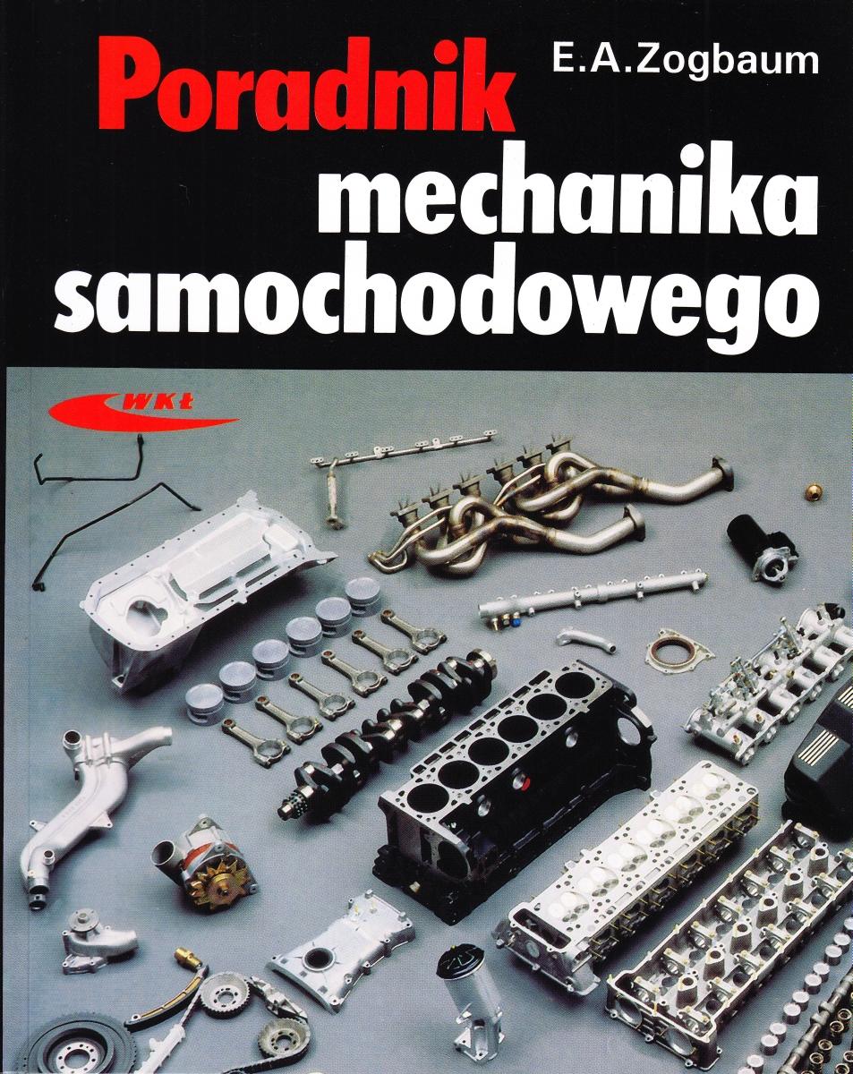 

Poradnik mechanika samochodowego Zogbaum Wkł
