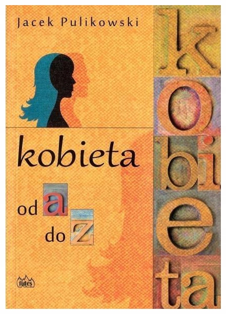 Kobieta od a do z Jacek Pulikowski
