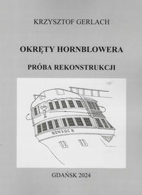 OKRĘTY HORNBLOWERA PRÓBA REKONSTRUKCJI KRZYSZTOF GERLACH