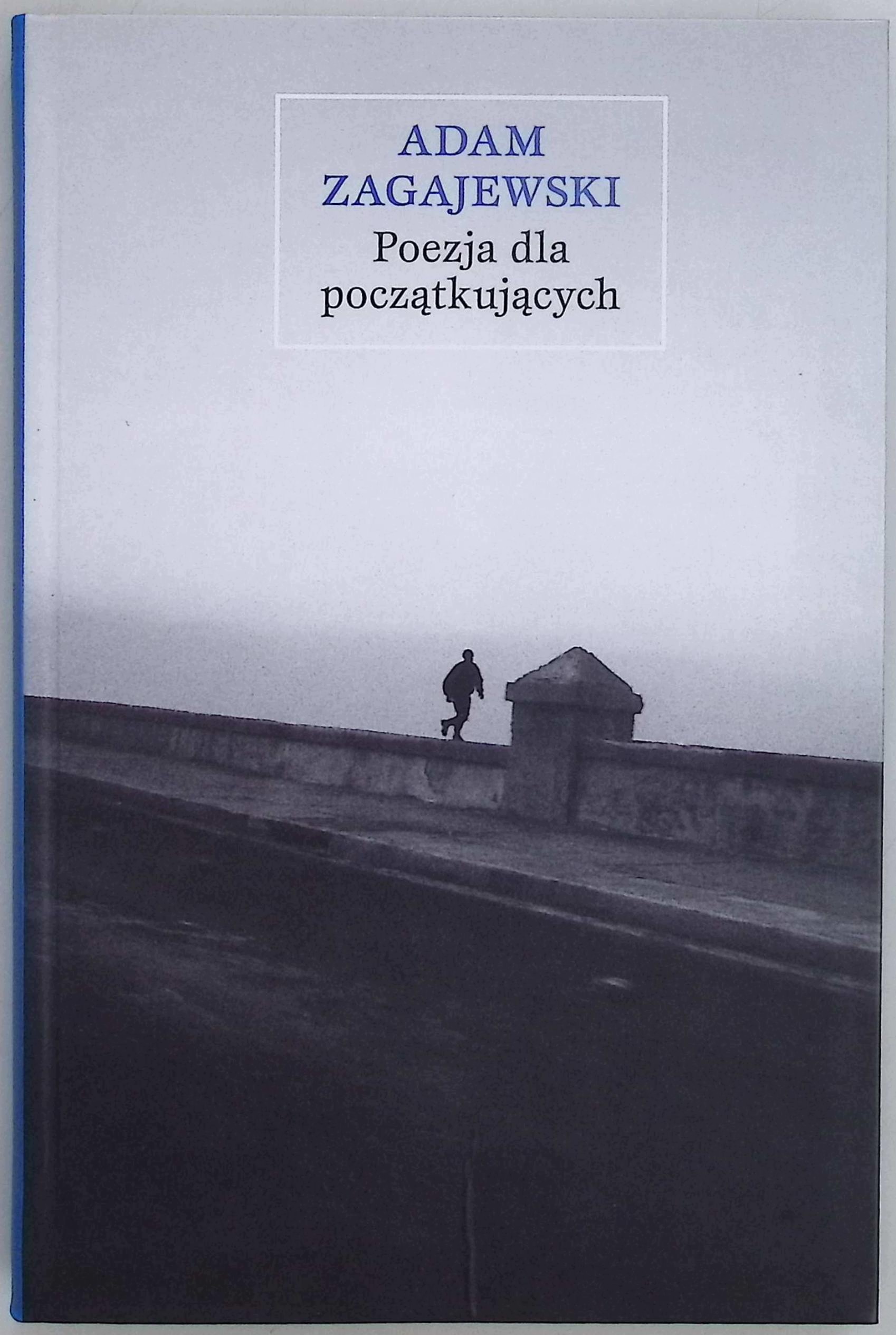 Poezja dla początkujących Adam Zagajewski