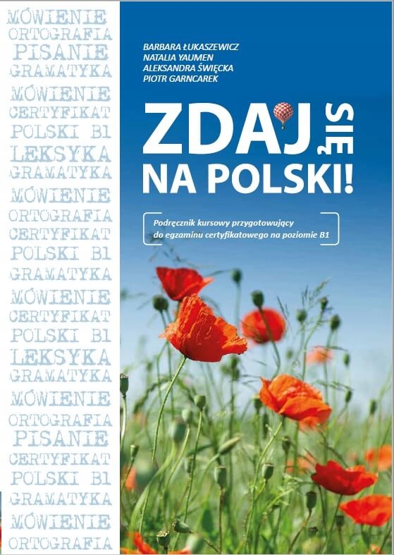 

Zdaj Się Na Polski! Podręcznik na egzamin B1