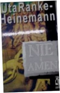 Nie i Amen - Uta Ranke Heinemann