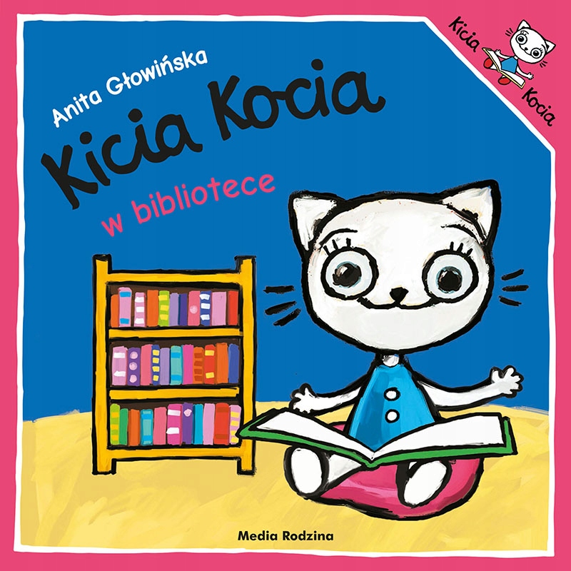 KICIA KOCIA W BIBLIOTECE Wydawnictwo Media Rodzina