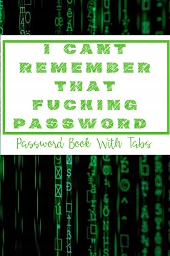 Design, Happy Notebook I Cant Remember That Fucking Password - Password Boo