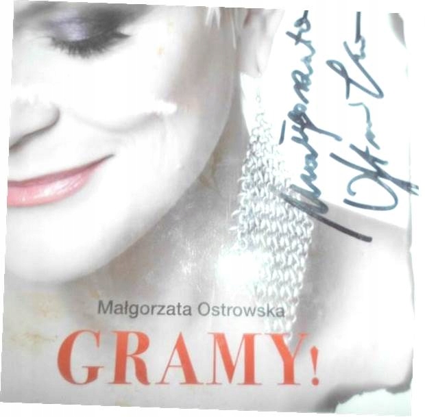 Gramy! - Malgorzata Ostrowska + AUTOGRAF