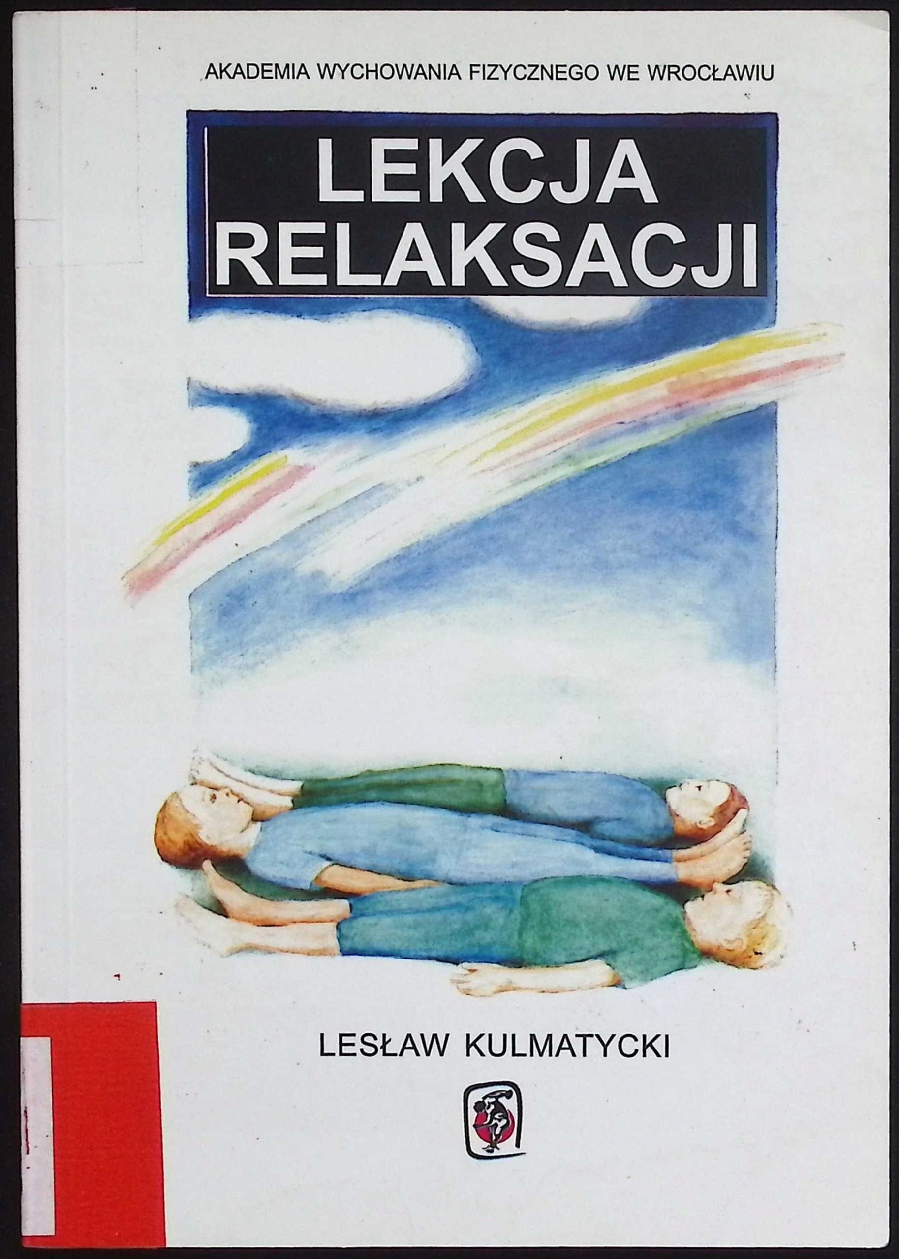 Lekcja relaksacji Lesław Kulmatycki