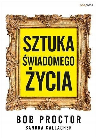 

Sztuka świadomego życia