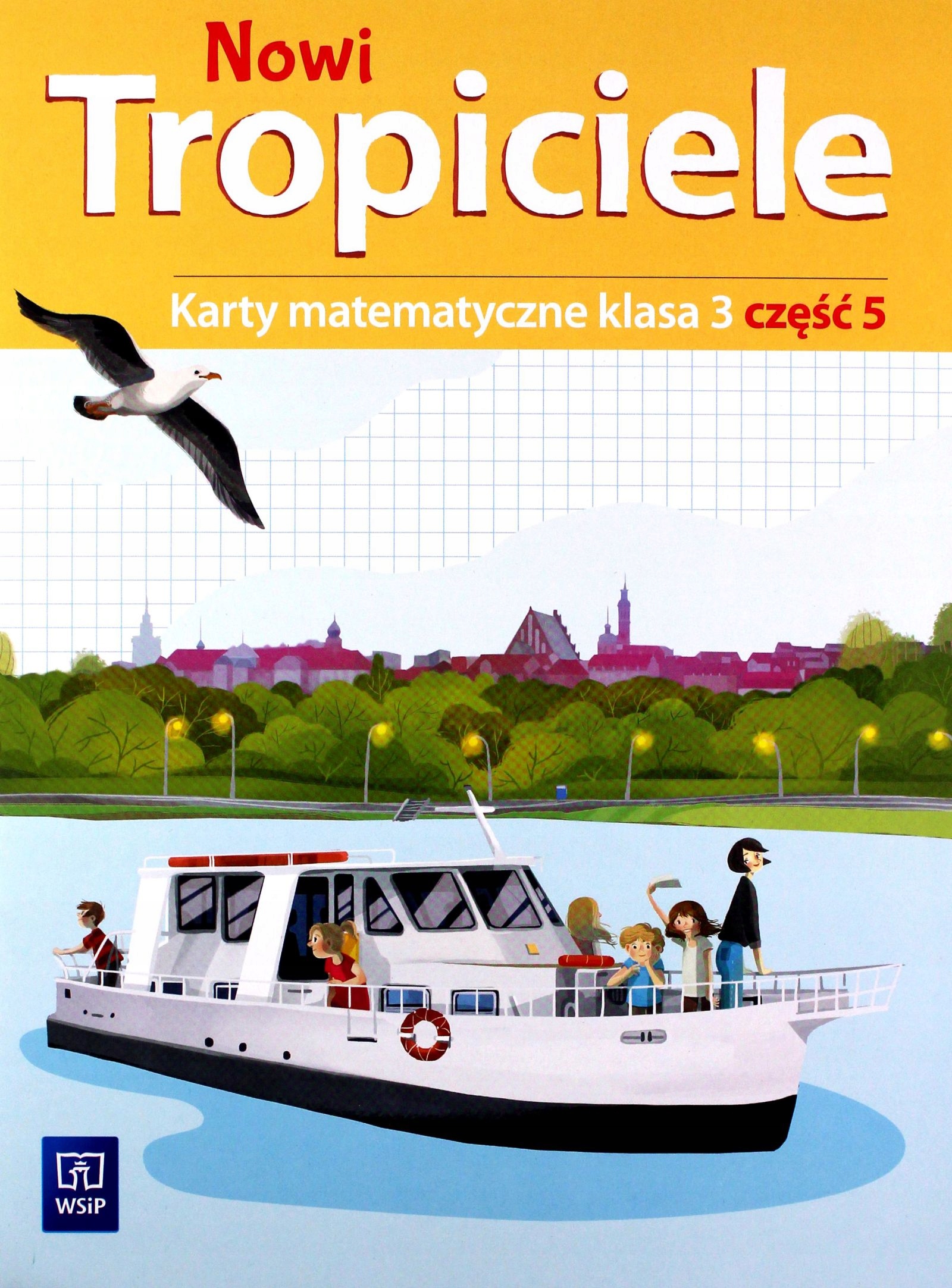 

Nowi Tropiciele Karty Matematyczne Klasa 3 Część 5
