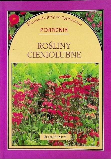 Elisabeth Arter - Rośliny cieniolubne