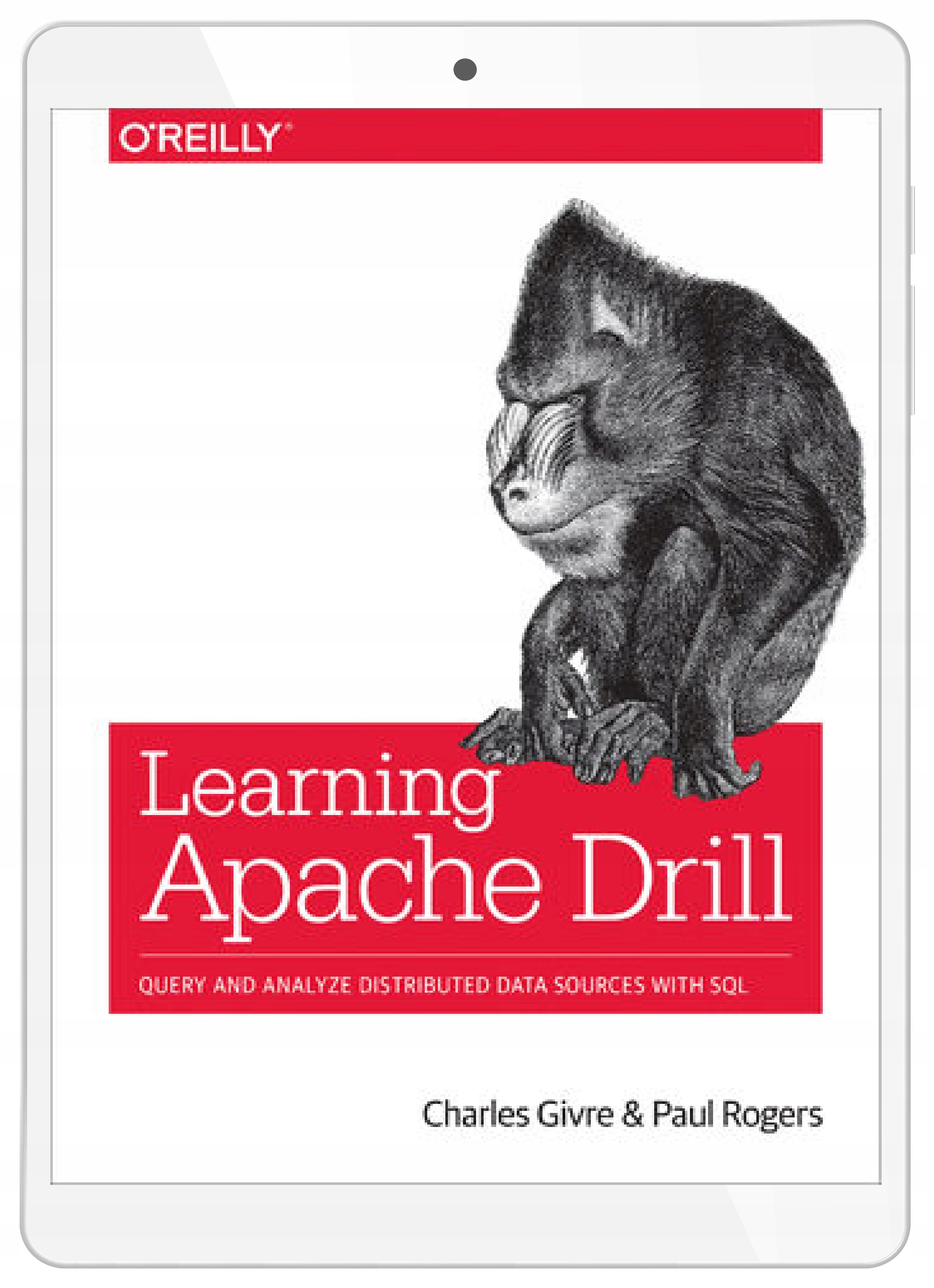Learning Apache Drill. Query and Analyze Distributed Data Sources with SQL