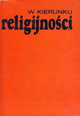W KIERUNKU RELIGIJNOŚCI