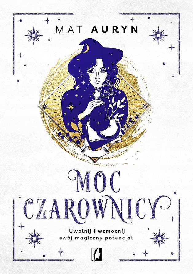 

Moc Czarownicy. Uwolnij I Wzmocnij Swój Magiczny..