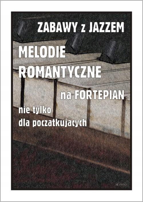 Zabawy Z Jazzem. Melodie Romantyczne Na...