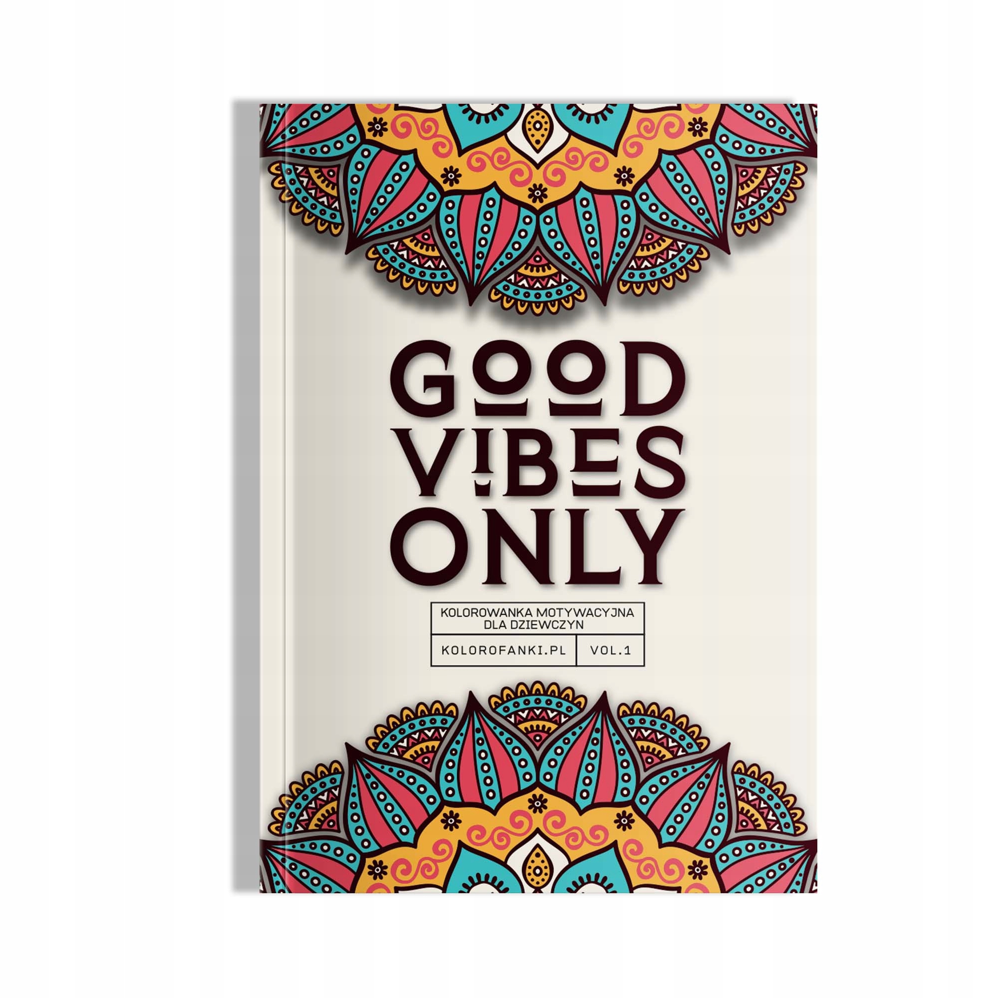 

Good vibes only. Kolorowanka motywacyjna.