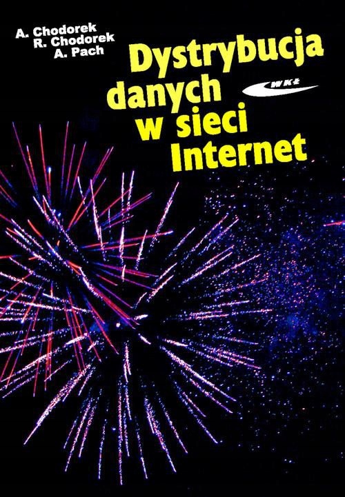 DYSTRYBUCJA DANYCH W SIECI INTERNET (KSIĄŻKA)
