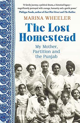 THE LOST HOMESTEAD: MY MOTHER, PARTITION AND THE P