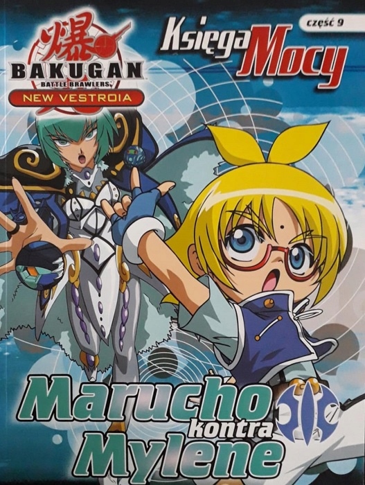 BAKUGAN. KSIĘGA MOCY. MARUCHO KONTRA MYLENE