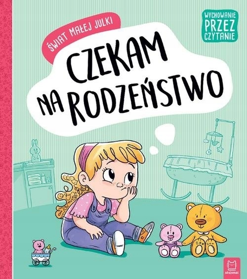 

Świat małej Julki Czekam na rodzeństwo Wychowan
