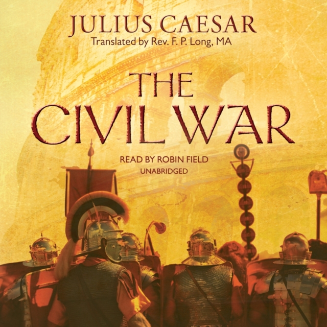 Civil War - Caesar, Julius AUDIOBOOK