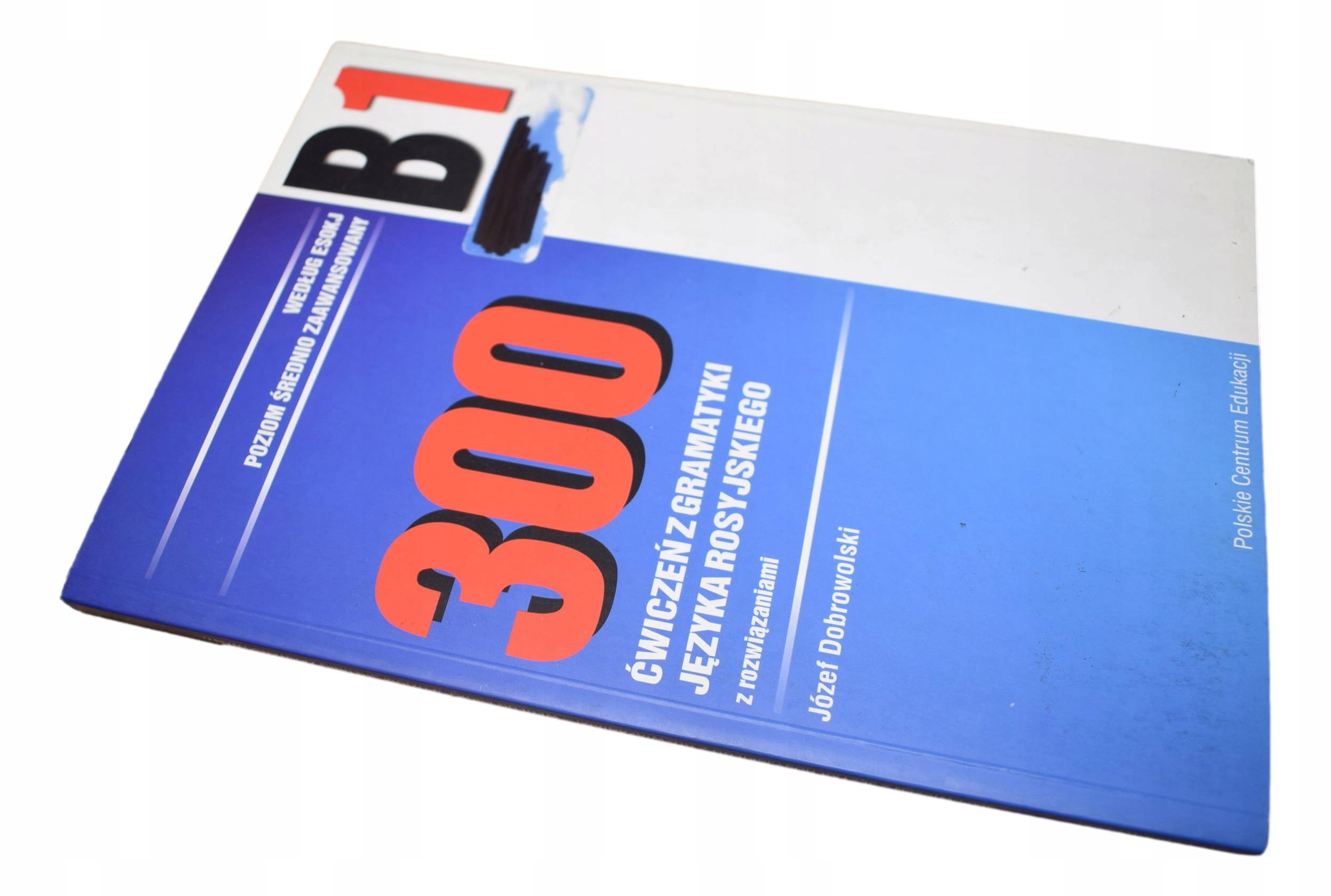 300 ĆWICZEŃ Z GRAMATYKI JĘZYKA ROSYJSKIEGO Z ROZWI