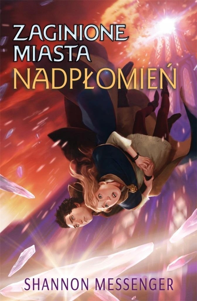 

Zaginione Miasta T.3 Nadpłomień, Shannon Messenger