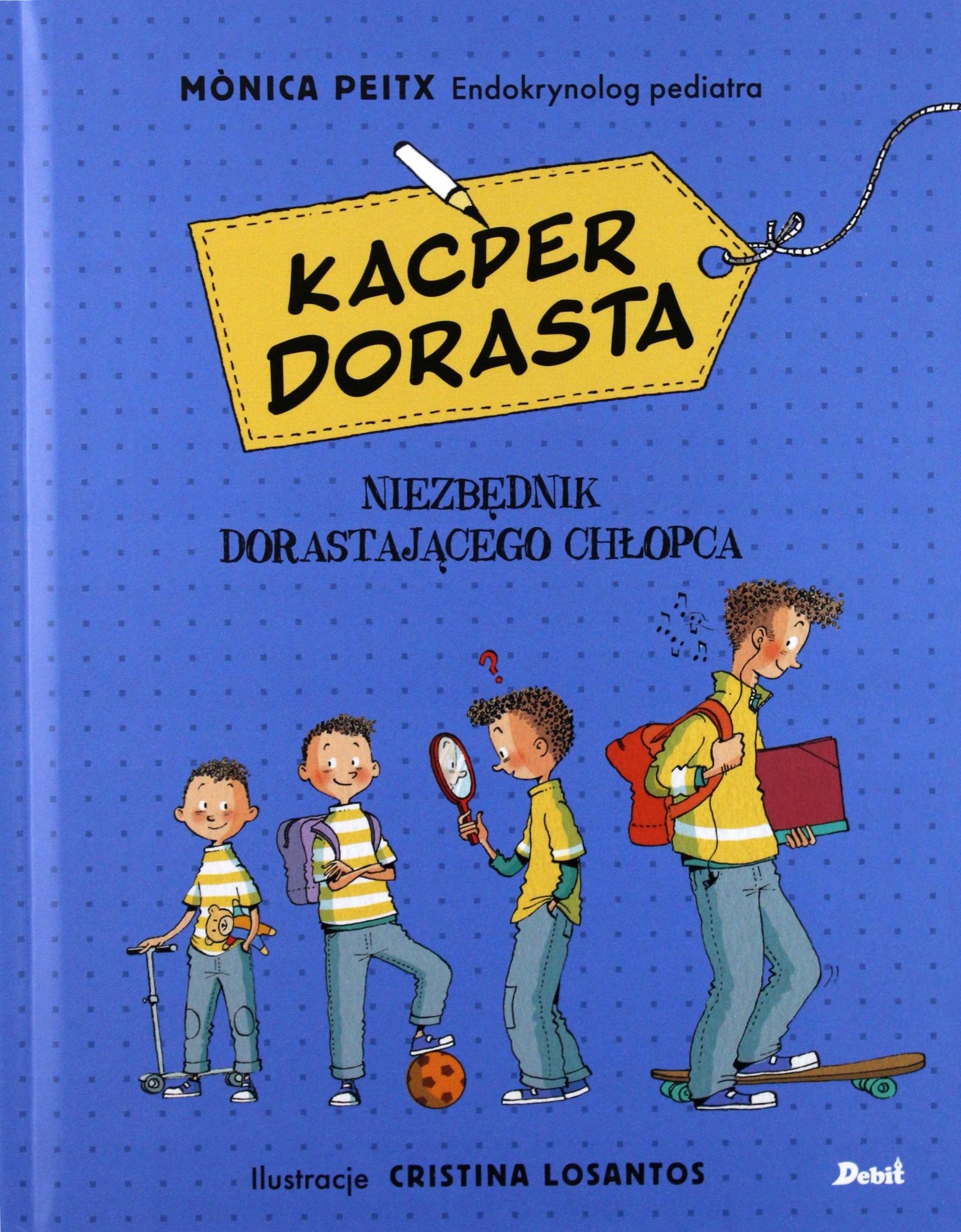 KACPER DORASTA. NIEZBĘDNIK DORASTAJĄCEGO CHŁOPCA [