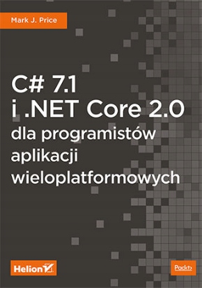 C# 7.1 i NET Core 2.0 dla programistów aplikacji w