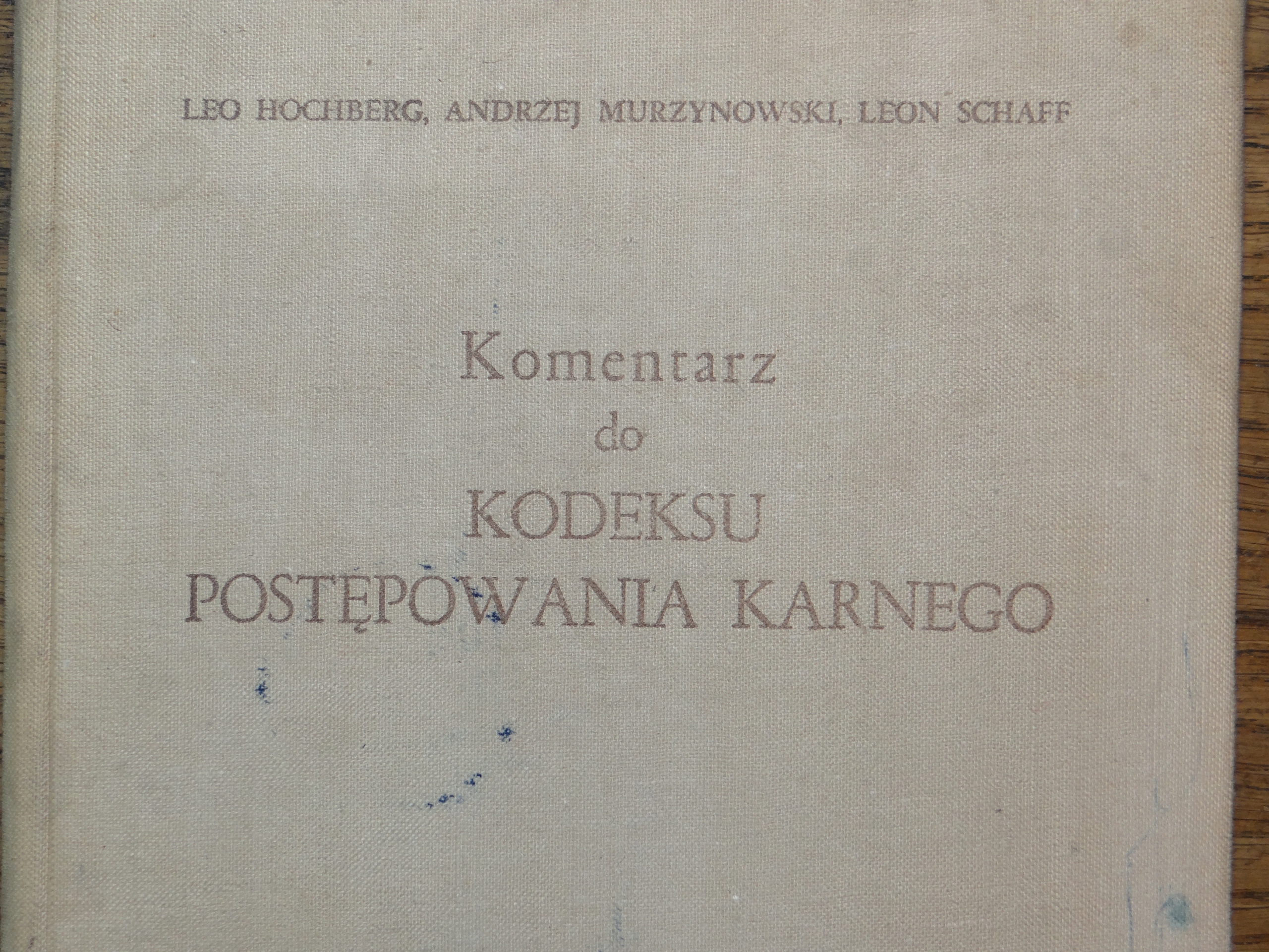 KOMENTARZ DO KODEKSU POSTĘPOWANIA KARNEGO Hochberg Murzynowski Schaff