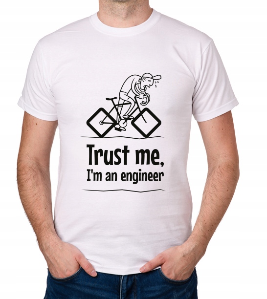 

koszulka Trust Me I'M An Engineer prezent
