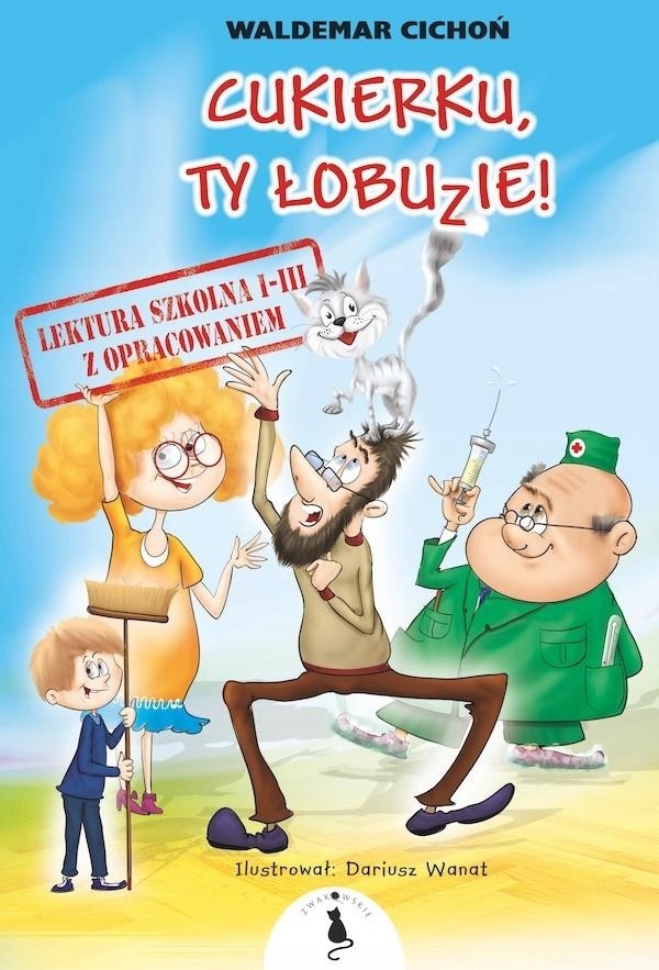 

Cukierku, ty łobuzie! Z opracowaniem