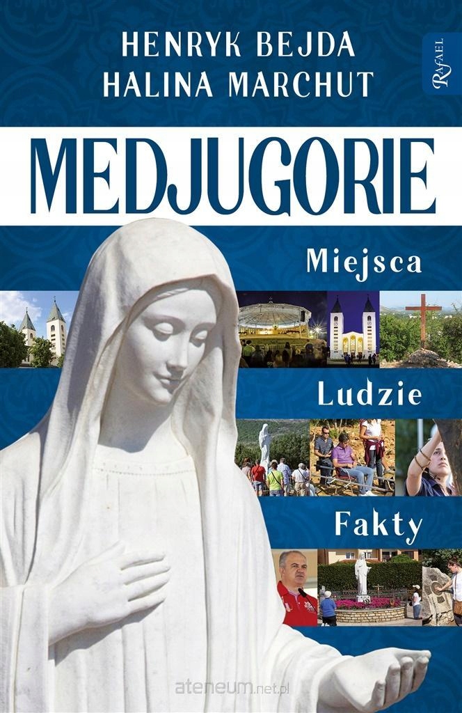 Medjugorie, Miejsca Ludzie Fakty Rafael