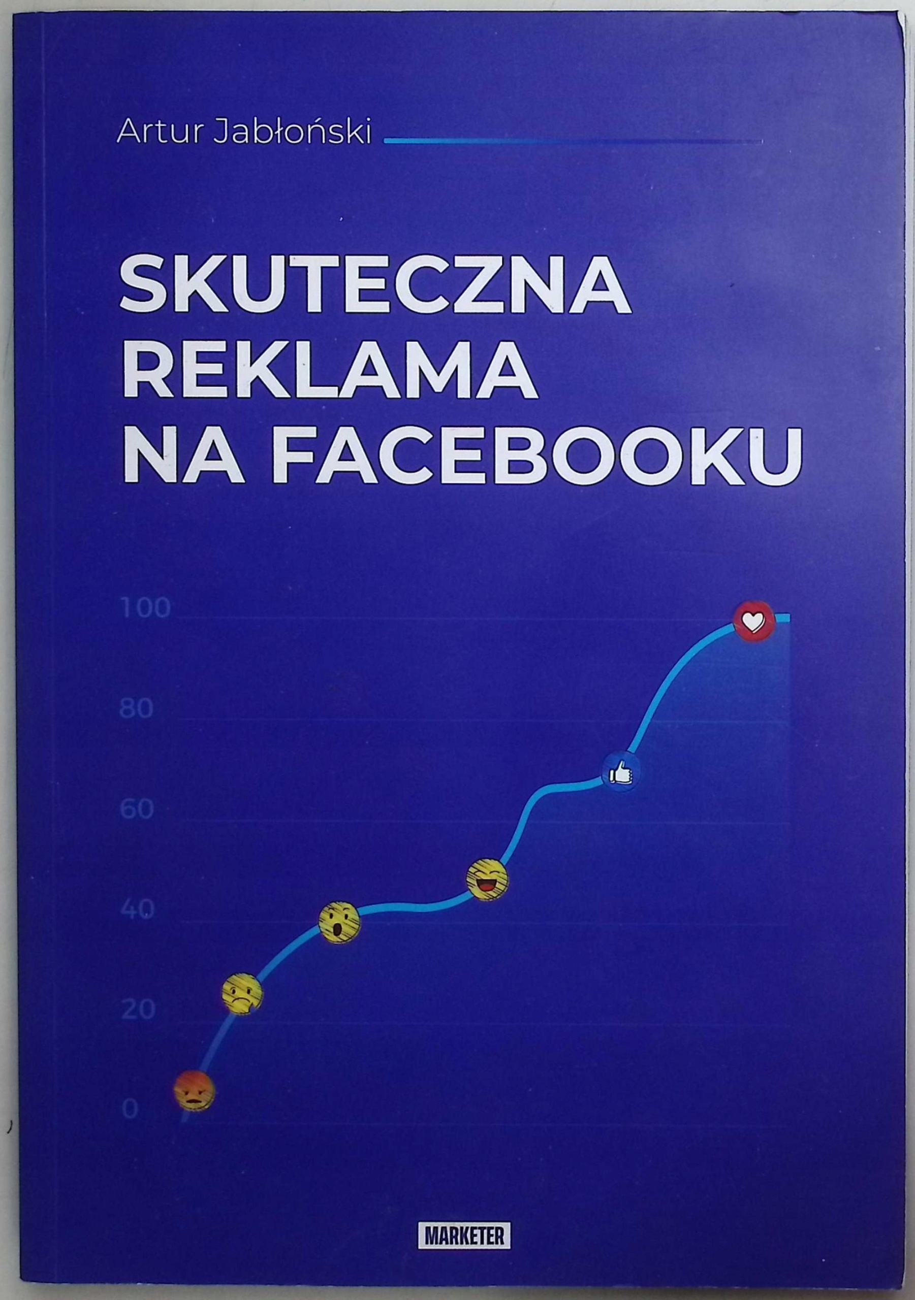 Skuteczna reklama na Facebooku Artur Jabłoński