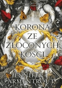 

Korona ze złoconych kości Krew i popiół Tom 3