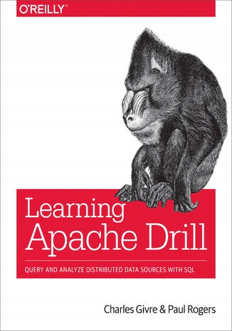 Learning Apache Drill. Query and Analyze