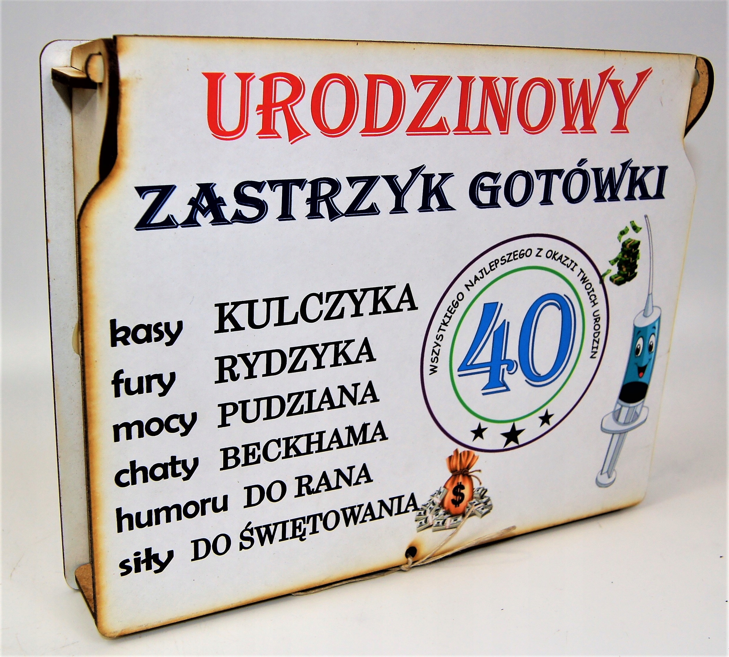 

Śmieszny na 40 Urodziny Zastrzyk Gotówki