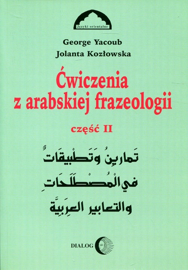 ĆWICZENIA Z ARABSKIEJ FRAZEOLOGII CZĘŚĆ 2